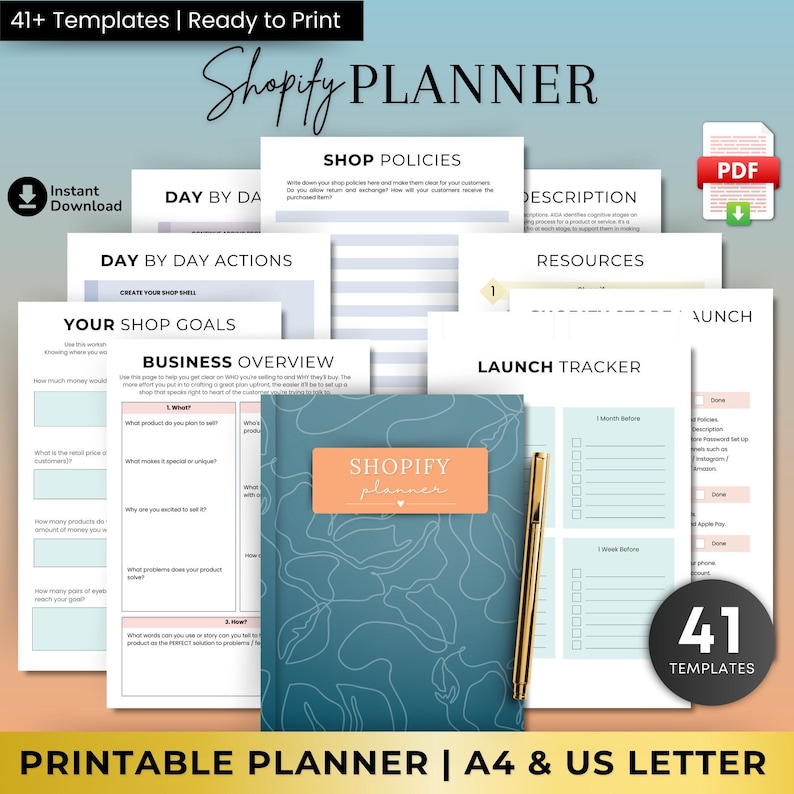 May include: A collection of printable Shopify planner templates. The image shows a teal planner with floral designs, a gold pen, and several pages with headings like "Shop Policies" and "Launch Tracker." The text reads "Shopify Planner" and "41+ Templates."