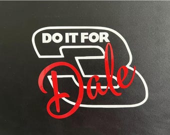 Do It For Dale #3 - Dale Earnhardt Sr.