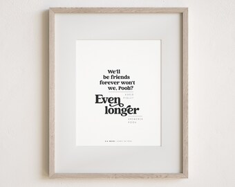 Winnie the Pooh Farmhouse Printable Quote,We'll be friends forever,Family Living Wall Art,Home Sign,Minimal Friendship Type,Custom Color