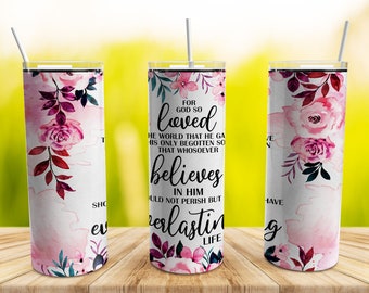 For God so Loved the World Tumbler Wrap PNG, 20 oz Skinny Tumbler Christian Bible Verse Sublimation Design Straight Tapered Template
