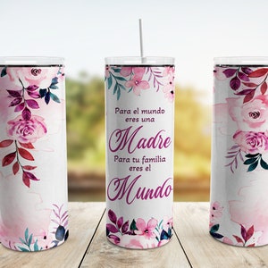 Para El Mundo Eres Una Madre, Para Tu Familia Eres El Mundo Tumbler Wrap PNG, Mothers Day 20 oz Skinny Tumbler Sublimation Design