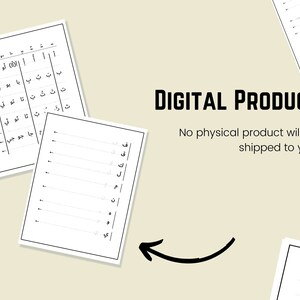May include: Two printable worksheets for practicing Arabic calligraphy. The first worksheet features the Arabic alphabet with the letters written in a column. The second worksheet features a single letter repeated multiple times. The text on the image reads "DIGITAL PRODUCT No physical product will be shipped to you."