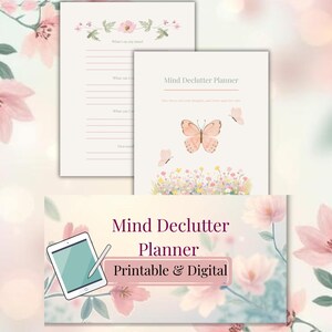 May include: A printable and digital Mind Declutter Planner with a butterfly design. The planner includes lined pages and a cover with a butterfly illustration and the text "Mind Declutter Planner". A tablet with a stylus is also shown.