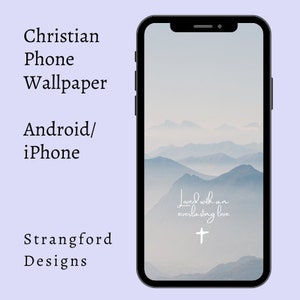 Christian iPhone/Android Digital Phone Wallpaper - Loved with an everlasting love