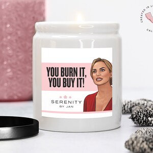 You Burn It You Buy It - Serenity by Jan - Candle - Ceramic - 8oz (White) - Office Dinner Party - Candle