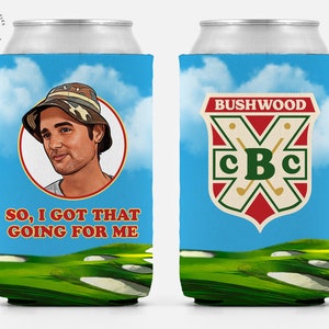Caddyshack - Carl Spackler - Bill Murray - Bushwood Country Club - Golf Can Cooler