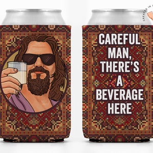 Vorsichtiger Mann Hier ist ein Getränk - Der große Lebowski - Dosenhalter