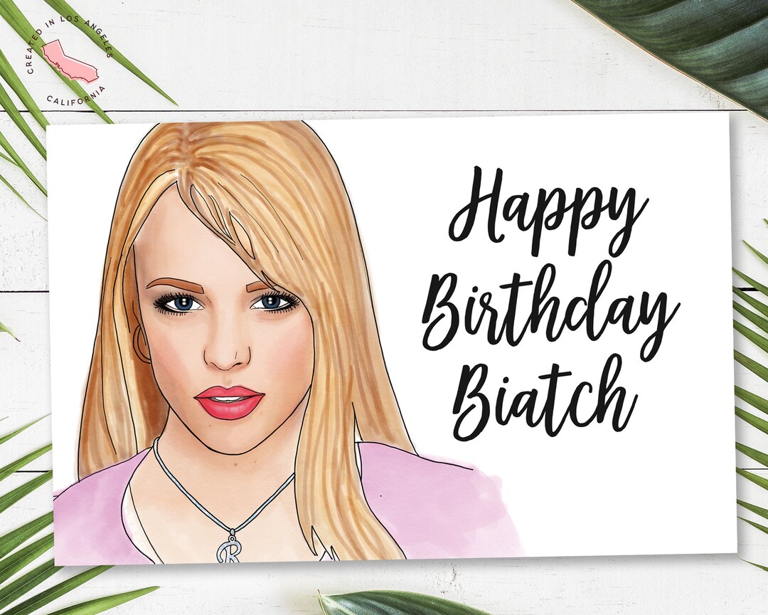Happy Birthday Biatch, Funny Birthday Greeting Card Happy Birthday Biatch, Funny Birthday Greeting Card