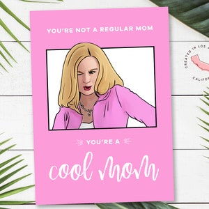 I'm Not Like a Regular Mom I'm a Cool Mom - Mothers Day - Birthday - 5"x7" Greeting Card