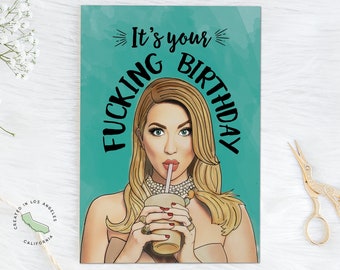 It's Your Fucking Birthday - Stassi Schroeder - Vanderpump Rules Funny Happy Birthday Card