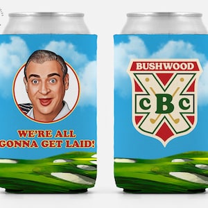 Caddyshack - Al Czverik - Rodney Dangerfield - Bushwood Country Club - Golf Can Cooler