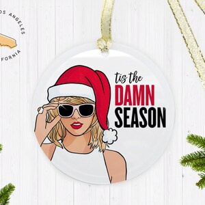 Tis The Damn Season - Holiday Gift - Clear Glass Ornament (Round) - White, Teal