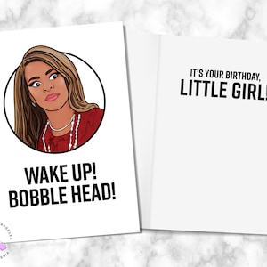 Réveillez-vous ! Bobblehead ! C'est votre anniversaire petite fille - RHOSLC - citation de Mary Cosby - carte d'anniversaire drôle