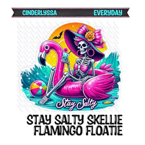 May include: A pink flamingo pool float with a skeleton wearing a pink and white swimsuit and a pink hat with a flower and a bow. The skeleton is holding a glass with a straw and a blue drink. The float has the words "Stay Salty" written on it. The image has the text "Stay Salty Skellie Flamingo Floatie" at the bottom.
