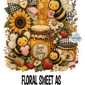 May include: A decorative sticker featuring three cartoon bees, two jars of honey with gingham lids, a sunflower, strawberries, and honeycomb. The central jar has a label reading Sweet as Honey. Text below reads FLORAL SWEET AS HONEY BEE STRAWBERRIES.