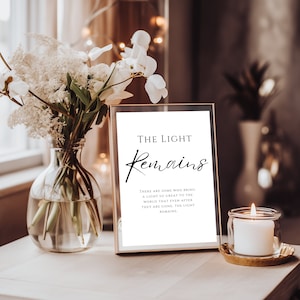 The Light Remains Printable,Celebration of Life Sign, Funeral Printable,Funeral Prints. Memorial Quotes, Memorial Printable, Minimal funeral