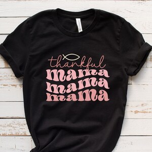 Thankful Mama Shirt: Blessed Mom Tee, christliches Erntedankgeschenk