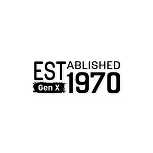 Gen X - Established 1970 Sticker - See actual sizes