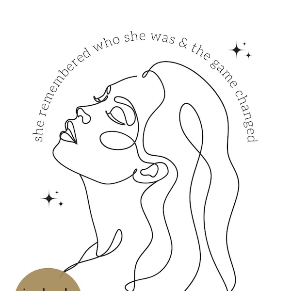 She remembered who she was & the game changed| Women Empowerment Quote| Line Art Print| Digital Print| Wall Art