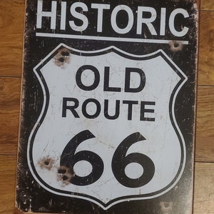 Historic Old Route 66 Metal Sign 16"X 12.5" Rustic Look Bullet Holes Look (not Real Holes) Mancave Garage Bar