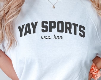 Yay Sports Shirt Funny Sport Tee Shirt Go Sports Lover Gift Game Day Shirt Football Shirt Sport Team t-Shirt Women's Football Outfit Gift T