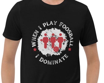 Foosball T-Shirt, Shirt for Foosball Player, Gift for Foosball Fan, Foos ball Tee, table football shirt, table soccer