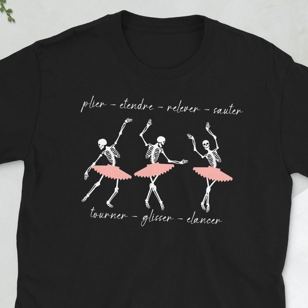 Ballet Dancing Skeleton T-Shirt, Ballerina Halloween Costume, Ballet Positions, Ballet Poses shirt, Skeletons in Tutu Tee