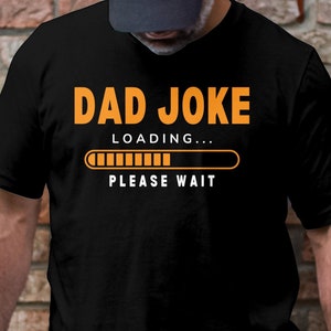 Dad Joke Loading T-Shirt Funny Joker Father's Day Daddy Gift Dad Joke Loading T-Shirt Funny Joker Father's Day Daddy Gift