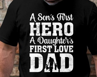 A Sons First Hero A Daughters First Love DAD Vatertags-T-Shirt, Held-Daddy-T-Shirt, Geschenk für Papa, Geschenk für Papa von Tochter und Sohn