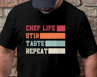 Chef Life T Shirt, Foodie T Shirt, Chef T-Shirt, Funny Chef Shirt, Cooking T-Shirt, Chef Gifts, Culinary School Tee, Stir Taste Repeat Tee