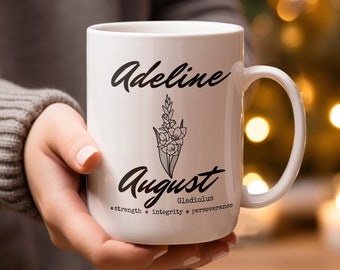 Personalized August Birth Flower Name Mug, Aug Birthday Flower, Gladiolus Strength Integrity, Custom Bday Floral Cup, August Birthday Gift