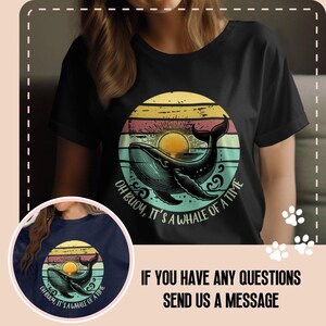 Whale T-Shirt, Funny Graphic Tee, Retro Style, Oh Wow It&#39;s a Whale Of a Time, Cute Whale Shirt, Ocean Lovers, Casual T-Shirt