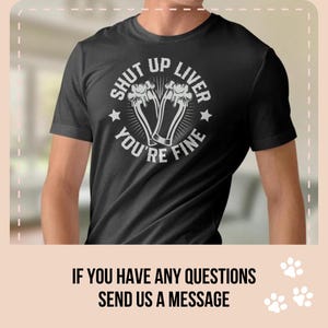 Shut Up Liver You&#39;re Fine T-shirt, Funny Mens Drinking, Beer TShirt, Beer Lover, Funny Beer shirt, Drinking Gift, Party present, craft beer