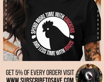 Chickens T-Shirt, Chicken Lover TShirt, Hen Farmer Shirt, More Time With Chickens Shirt, Animal Shirt, Farm Life Shirt, Fowl Tee, Poultry