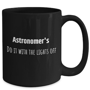 Astronomer mug, astronomer gift, gift for astronomer, astronomy mug, astronomer mugs, astronomer gifts, astronomer gift idea, funny astro...