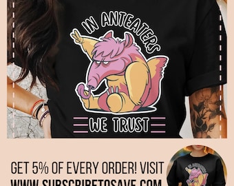 In Ameisenbären vertrauen wir T-Shirt, süßem Ameisenbär Shirt, Ameisenbär Geschenk, Peace Out Ameisenbär T-Shirt, Ameisenbär Top, Ameisenbär Liebhaber Tee
