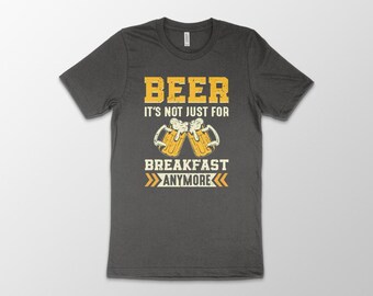 Bier Es ist nicht nur zum Frühstück mehr T-Shirt, lustiges Herrentrinken, Bier-T-Shirt, Bier-Liebhaber, lustiges Bierhemd, Trinkgeschenk, Handwerk Bier