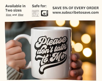 Please Don't Talk To Me Funny Quote Coffee Mug, Night Owl Mug, Antisocial Office Cup, Coworker gift, Secret Santa Present