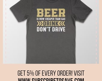 Bier ist jetzt billiger als Gas-Getränk Don't Drive T-Shirt, lustiges Trinken, Bier-T-Shirt, Bier-Liebhaber, lustiges Bier-T-Stück, Trinkgeschenk, Craft Beer