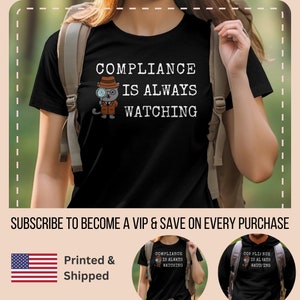 Compliance Officer T-Shirt, Compliance Officer Shirt, Compliance Officer Tee, Gift For Compliance Officer,Compliance is Always watching Gift