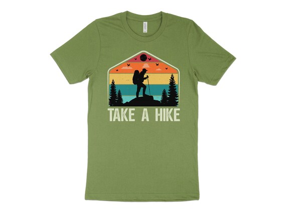 Take A Hike T Shirt Outdoor Hiking Nature Hiker Vintage Gift Take A Hike T Shirt Outdoor Hiking Nature Hiker Vintage Gift