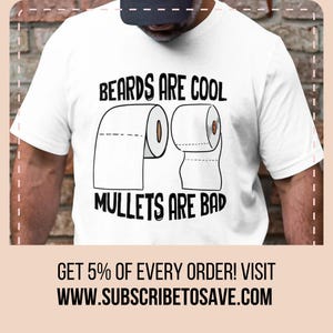 Toilet Paper Jokes T-Shirt, Toilet Humor Shirt, Toilet Tee, Mullet Hair Cut Joke, Beard Good Mullet Bad Toilet Paper Tee, Bathroom Humor Top