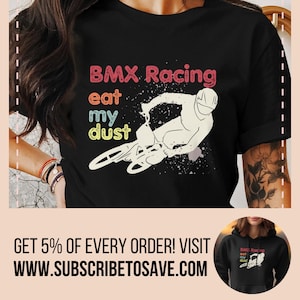 BMX Racing T-Shirt, Eat My Dust Graphic Tee, Cool BMX Rider Shirt, BMX Bike Racing Apparel, Extreme Sports T-Shirt, Biker Gift Shirt