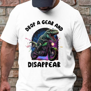 Drop A Gear and Disappear T-Rex Motorbike T-Shirt, Motorcycle Shirt, Biker Tee, Biking Shirt, Dirt Bike Adventure Tee, Gift for Biker