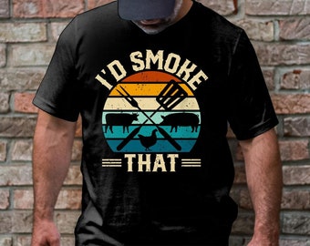 Ich würde das Griller T-Shirt rauchen, Fleischraucher-Shirt, Grillen-Shirt, BBQ-Koch-T-Shirt, Fleischliebhabergeschenk, Kochen im Freien, BBQ-Griller-T-Stück