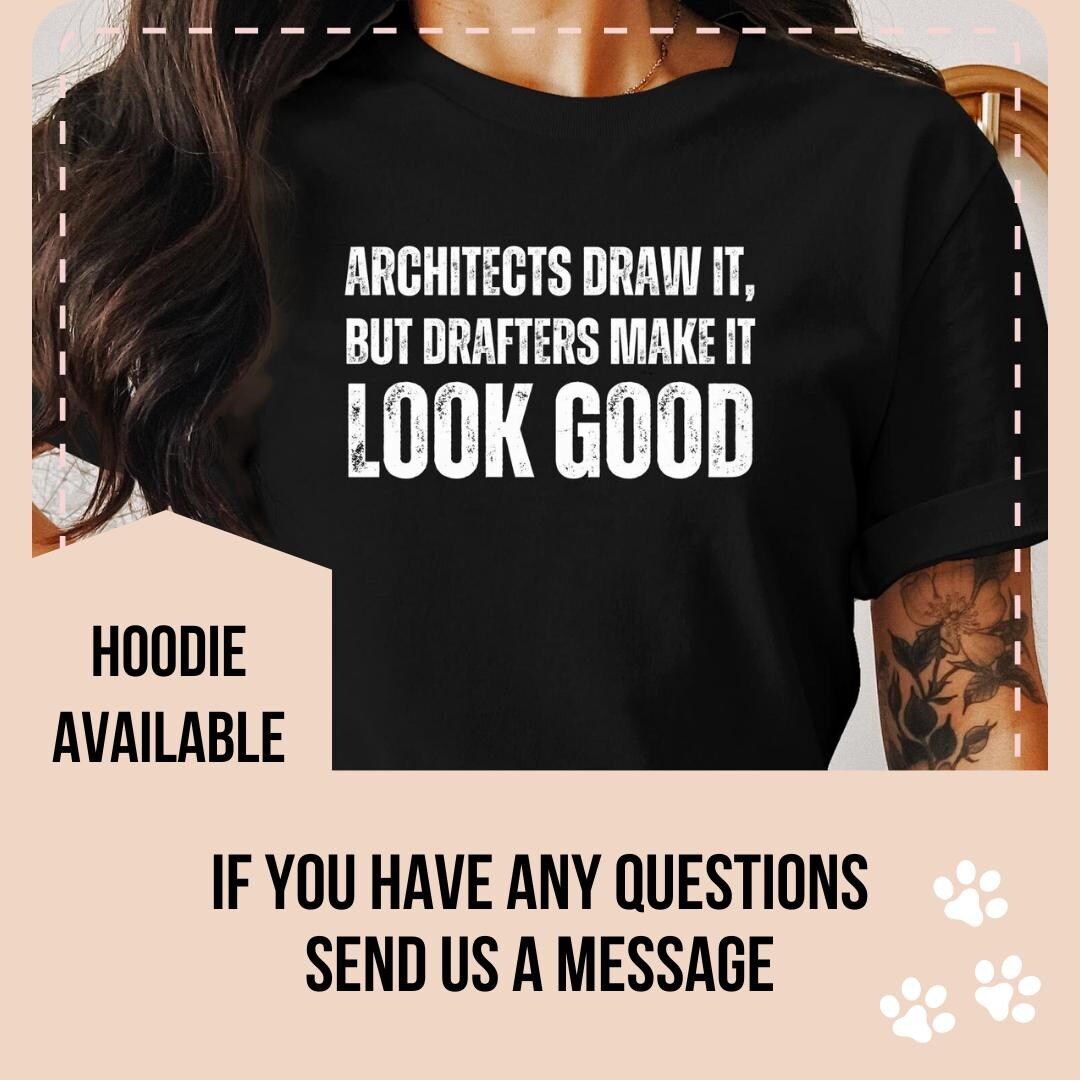 Architects Draw It Drafters Make It Look Good T-shirt, Graphic Tee for ...