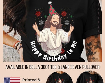 Happy Birthday to Jesus T-Shirt, Christmas Shirt, Religious Xmas Tee, Christian Shirt, Funny Xmas Faith Shirt, Jesus Birthday TShirt