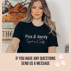 Puede incluir: Una camiseta negra con texto blanco que dice "Fine & Dandy Sweet as Candy".