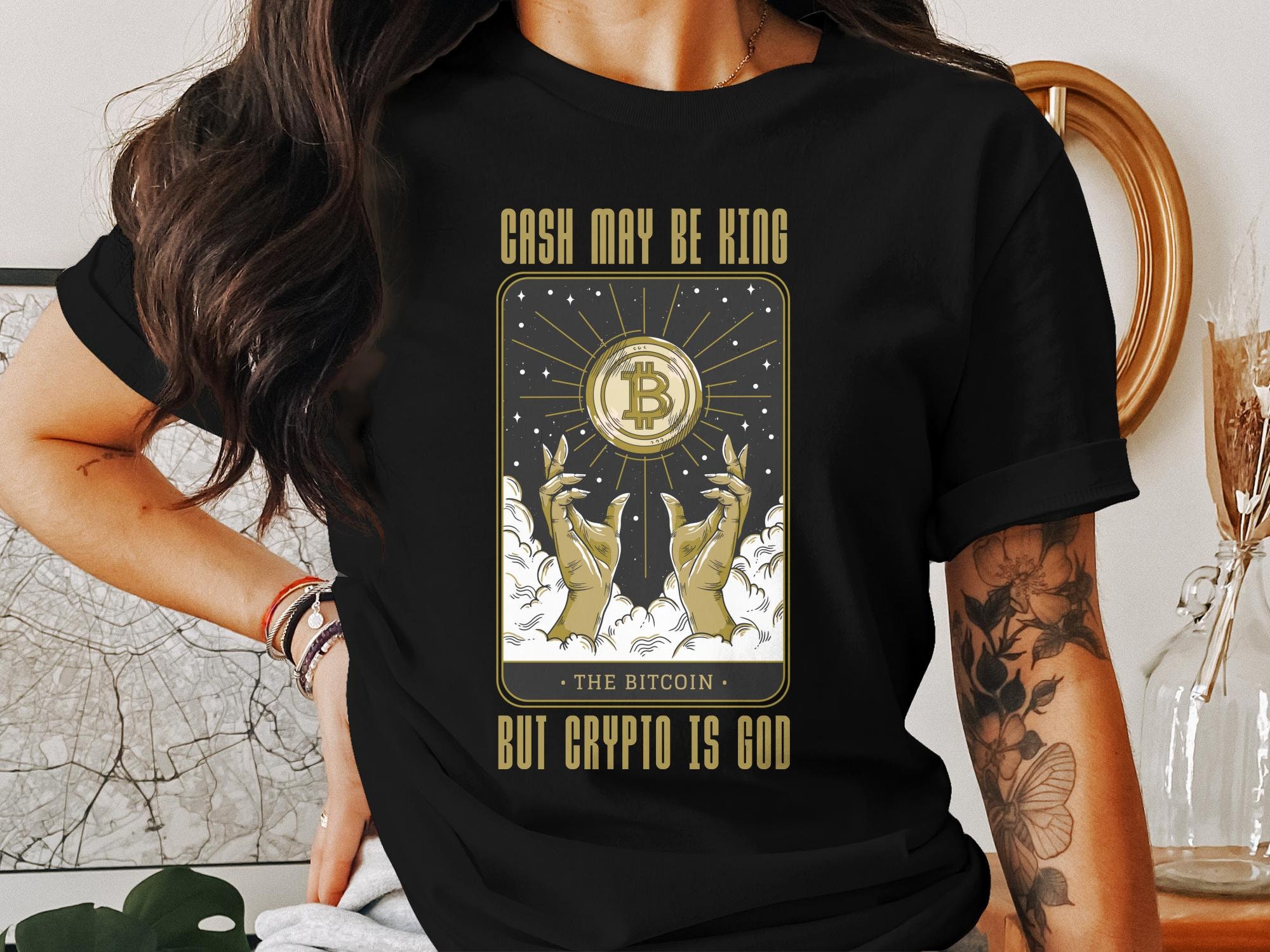 Bitcoin T-shirt, Crypto God Design, Cash May Be King Tee, Digital Currency  Lover Gift, Cool Cryptocurrency Apparel, Cash is King Tee - Etsy
