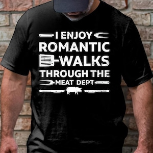 I Enjoy Walks In Meat Dept T-Shirt, Meat smoker shirt, Grilling shirt, BBQ Chef shirt, Meat lover present, outdoor cooking, BBQ Griller Tee